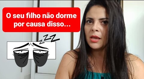 O seu filho não dorme por causa disso