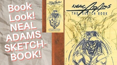Book Look! The Neal Adams Sketchbook!