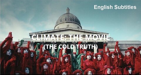 Climate: The Movie (The Cold Truth) - English Subtitles