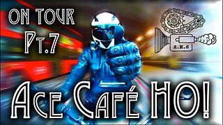 UK Tour Pt.7 'Ace Café HO!'