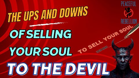 Can you Sell Your Soul to the DEVIL? Peaceful Rebellion #awake #aware #spirituality #channeling #5d