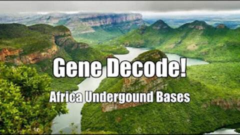 GENE DECODE: AFRICA UNDERGROUND BASES: MPUMALANGA, LIMPOPO!!!