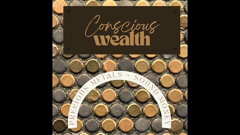 Sound Money with Conscious Wealth