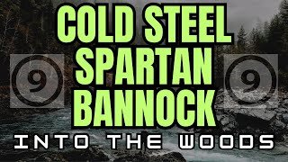 Into The Woods - The Cold Steel Spartan and Bannock!