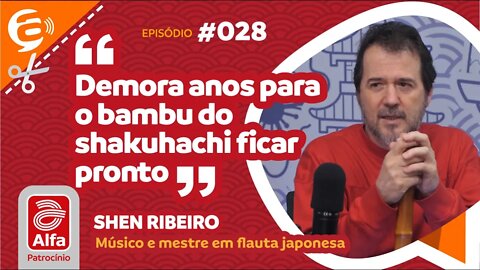 Shen Ribeiro: Demora anos para o bambu do shakuhachi ficar pronto