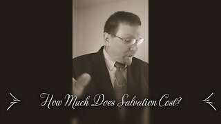 How Much Does Salvation Cost?