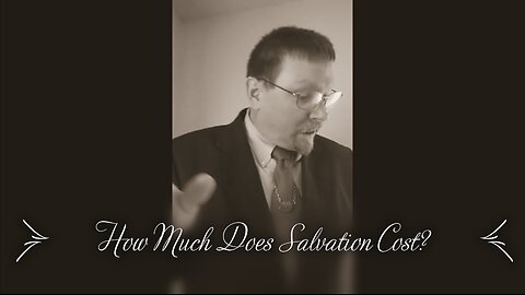 How Much Does Salvation Cost?