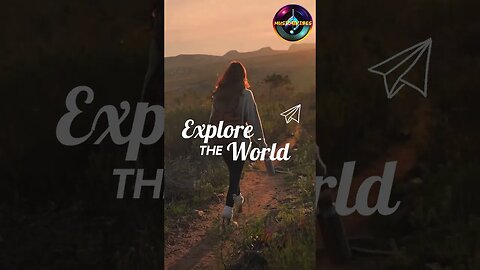 explore the world