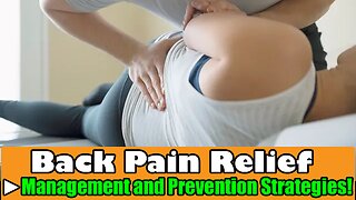 Back Pain Relief - Comprehensive Management and Prevention Strategies