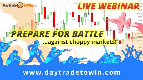 Prepare for Battle when Day Trading Choppy Markets - How To Fight Slow Choppy Trades