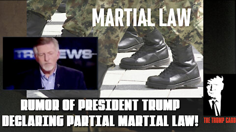 Rumor of President Trump declaring Limited Martial Law!
