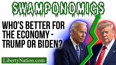 Who's Better for the Economy - Trump or Biden? - Swamponomics