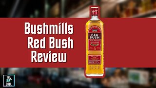 Bushmills Red Bush Irish Whiskey Review!