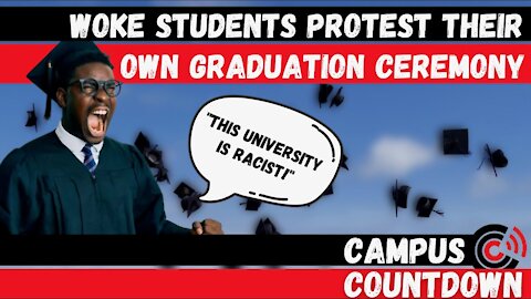 Woke SJW's Protest Their Own Graduation (Yes, Really) | Ep.26