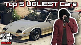 GTA Online - Top 5 UGLIEST Cars