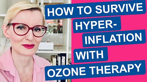 How to Survive Hyperinflation with Ozone Therapy
