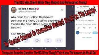Trump And Snowden Question The DOJ Even Though They Know The Answer As We All Do!