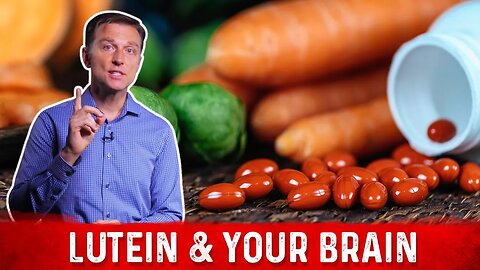 The Science Behind Lutein and Brain Health – Dr. Berg on Carotenoids