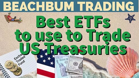 Best ETFs to use to Trade US Treasuries