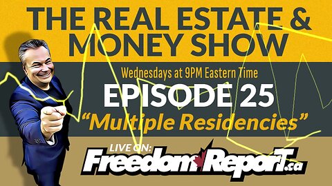 The Real Estate Show With Kevin J Johnston EPISODE 25 - Multiple Residencies
