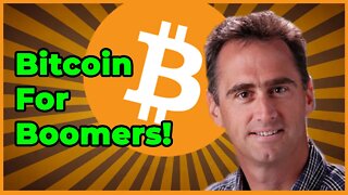 Bitcoin for Boomers!