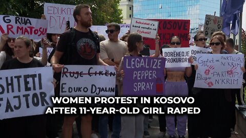 Women protest in Kosovo after 11-year-old girl raped