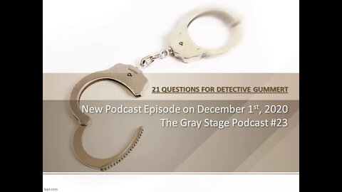 21 Questions for Detective Gummert (The Gray Stage Podcast #23)