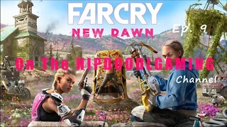 Far Cry New Dawn Ep.9