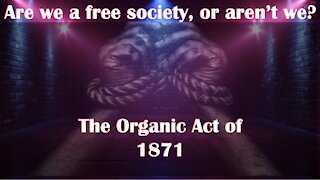 Stealing America: The Long Game (video 10) The Act of 1871