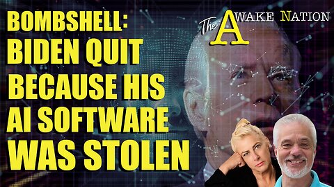 The Awake Nation 07.29.2024 Bombshell: Biden Quit Because His AI Software Was Stolen