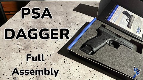 PSA Dagger Assembly Walkthrough - Step By Step Tutorial