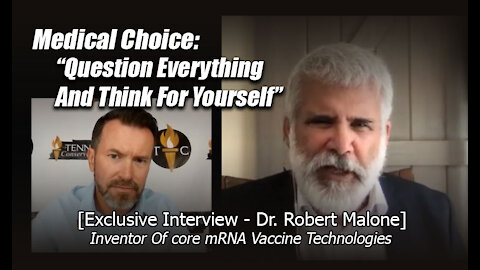 Medical Choice: “Question Everything And Think For Yourself” with Dr. Robert Malone