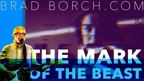 Vaccine Mandate Protest Song — Brad Borch — The Mark of The Beast (Official Lyrics Video)