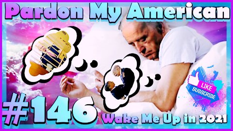 #146: Wake Me Up in 2021
