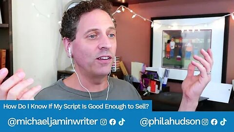 How Do I Know If My Script is Good Enough to Sell? - Screenwriting Tips & Advice from Michael Jamin