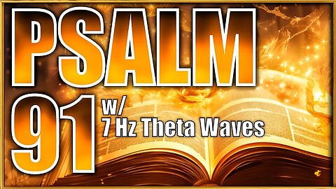 PSALM 91 w/ 7 Hz Theta Waves : The Most Powerful Prayer in the Bible 𓋹 ✨