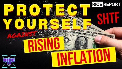 Inflation Is Rising & How To Protect Yourself When SHTF