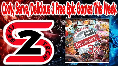 Epic Games Free Game This Week 08/11/22 - Cook, Serve, Delicious 3