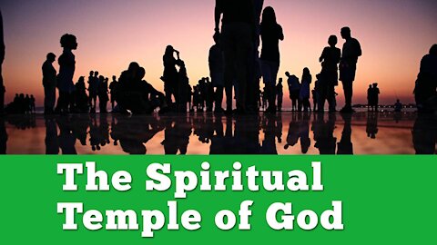 The Spiritual Temple of God - Haggai's Message