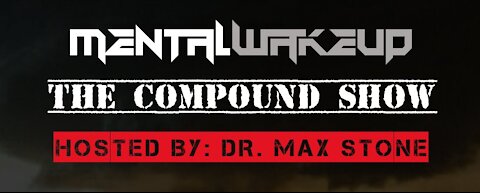 Mental Wakeup - The Compound - Episode 6 w/ Shaleena Moonstar and other guests
