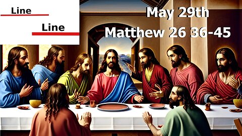 Daily Study May 29th || Matthew 26 36-45 || Suffering of Christ