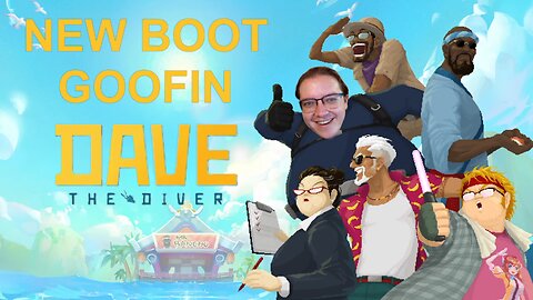 New Boot Goofin | Dave The Diver Part 5