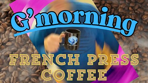 G'morning! French Press Coffee (just4fun) mmm coffee...