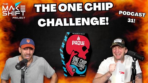 WE DID THE ONE CHIP CHALLENGE! 🥵 Podcast 31🎙️