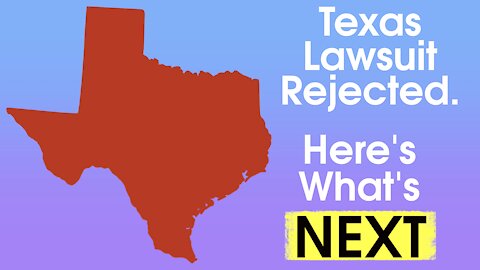 Texas Lawsuit REJECTED. What are the NEXT STEPS for the Trump Campaign?