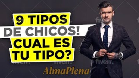 9 Tipos De Chicos! Cual Es Tu Tipo? Estas Son Las Características de 9 Tipos De Chicos! Subscribe!!