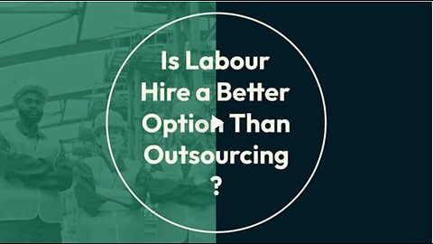 Is Labour Hire a Better Option Than Outsourcing?