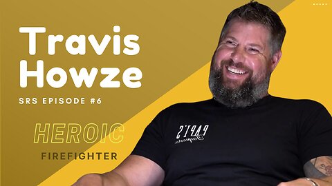 Heroic Firefighter Travis Howze | Shawn Ryan Show: Episode #6