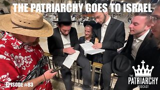 The Patriarchy Goes to Israel (Episode 83) Amazing gospel encounter at the Wailing Wall.