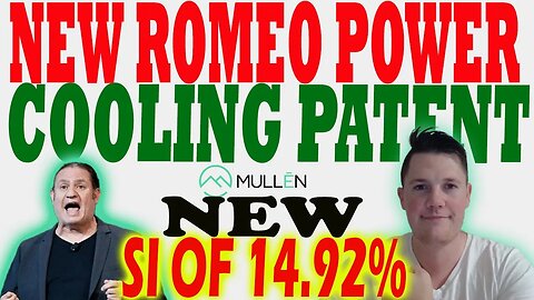 Mullen/Romeo Cooling Patent Received │ Mullen Short Interest is 14.92% ⚠️ Must Watch Mullen Video